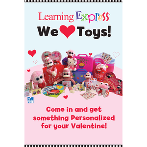 "We Heart Toys" Valentine's Day Signs for Learning Express | AdVision Signs - Pittsburgh, PA